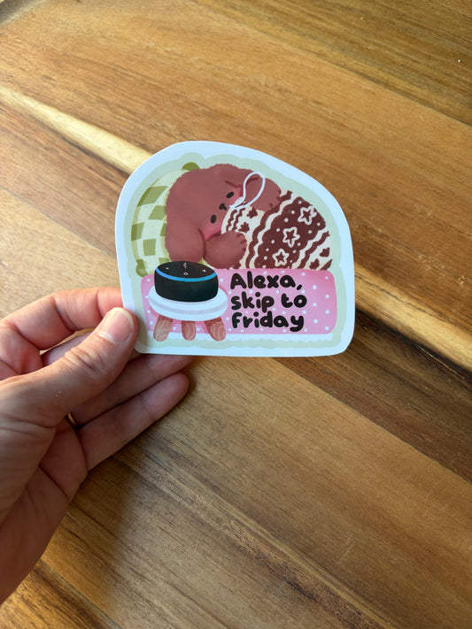 Alexa, skip to Friday sticker